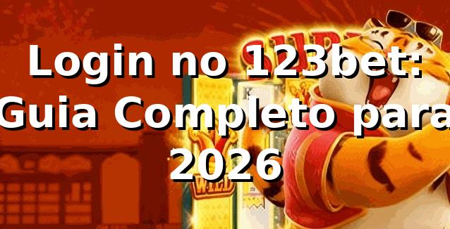 Login no 123bet: Guia Completo para 2026 🚀